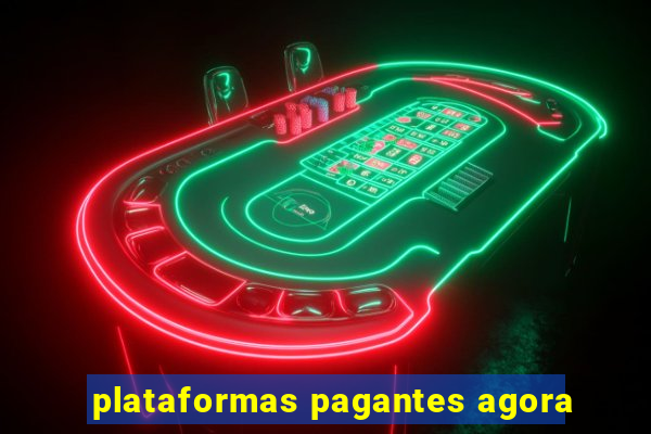 plataformas pagantes agora